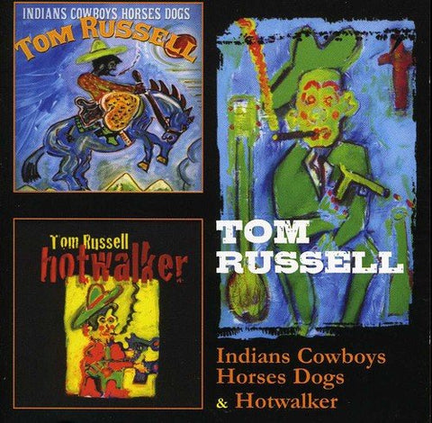 Tom Russell - Indians Cowboys Horses Dogs & Hotwalker(2Cd) [CD]
