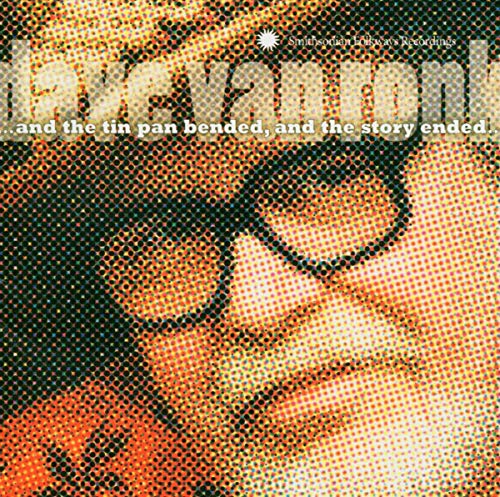 Dave Van Ronk - And The Tin Pan Bended And Story Ended [CD]