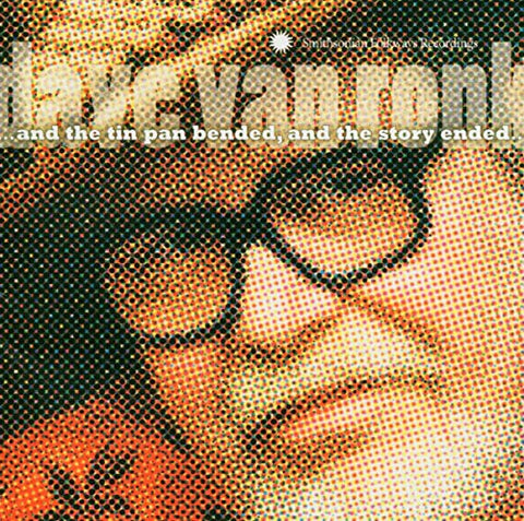 Dave Van Ronk - And The Tin Pan Bended And Story Ended [CD]