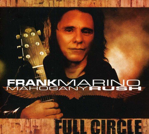 Frank Marino & Mahogany Rush - Full Circle [CD]