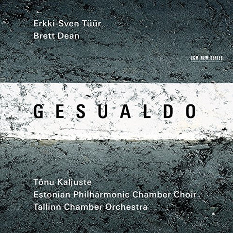 Tallinn Chamber Orchestra  Est - Gesualdo, Erkki-Sven Tuur, Brett Dean [CD]