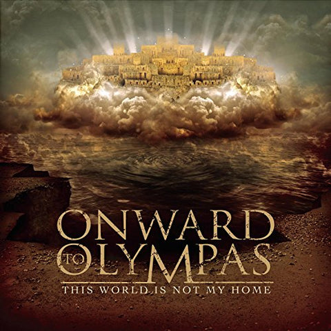 Onward To Olympas - This World Is Not My Home [CD]