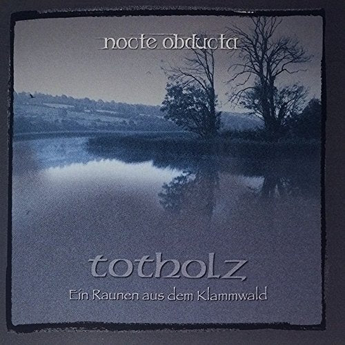 Nocte Obducta - Totholz (Ein Raunen Aus Dem Klammwald) [CD]