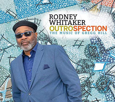 Rodney Whitaker - Outrospection: The Music Of Gregg Hill [CD]