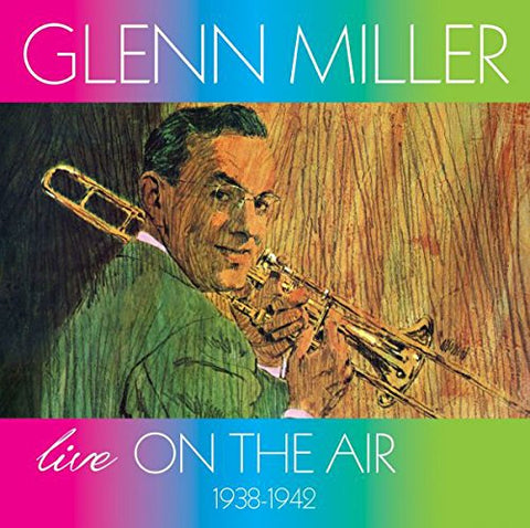 Glenn Miller - Live On The Air 1938-1942 [CD]