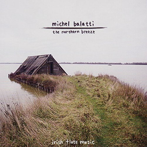Michel Balatti - The Northern Breeze [CD]