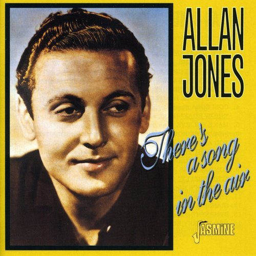 "CD cover with Allan Jones' portrait and 'There's a Song in the Air' title."