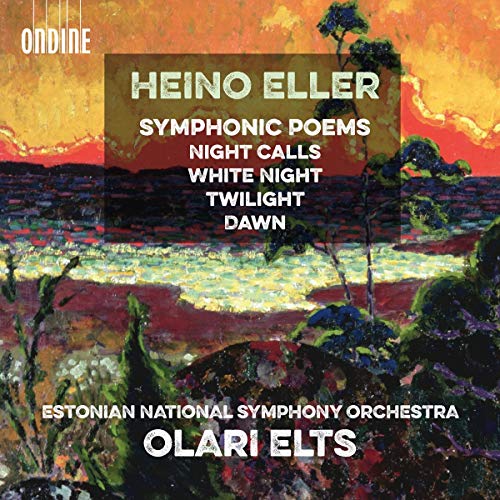 Estonian Nso/olari Elts - Heino Eller: Night Calls, White Night, Twilight & Dawn [CD]