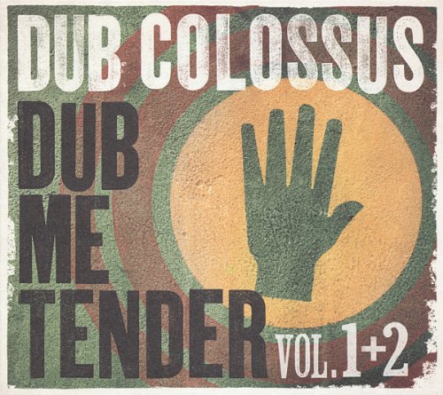 Dub Colossus - Dub Me Tender - Volume 1 and 2 [CD]