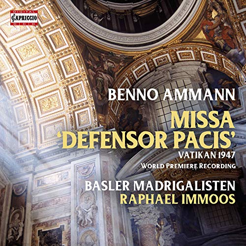 Basler Madrigalisten/immoos - Benno Ammann: Missa Defensor Pacis (World Premiere Recording. Vatikan 1947) [CD]