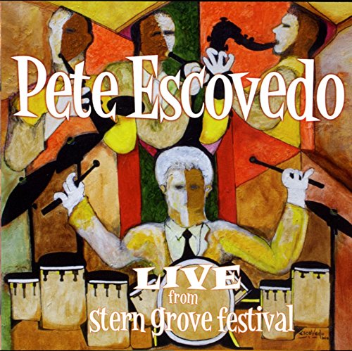 "Pete Escovedo Live from Stern Grove Festival" CD cover featuring abstract musicians.