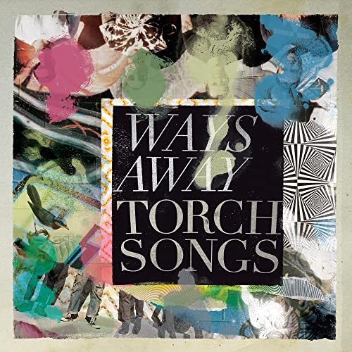 Ways Away - Torch Songs [VINYL]