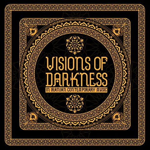 Visions Of Darkness (In Iranian Contemporary Music) Audio CD