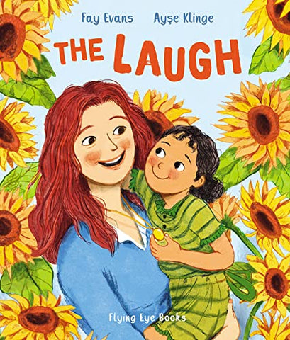 The Laugh: A picture book about love, laughter and loss