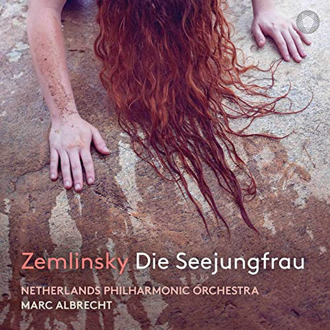 Netherlands Philharmonic Orc; - Zemlinksy: Die Seejungfrau [CD]