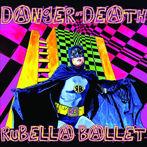 Rubella Ballet - Danger Of Death [VINYL]