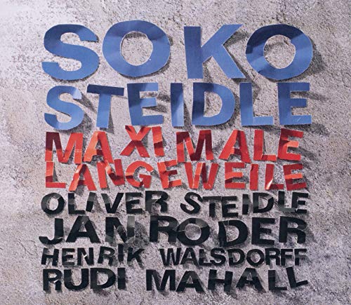 Soko Steidle - Maximale Langeweile [CD] [CD]