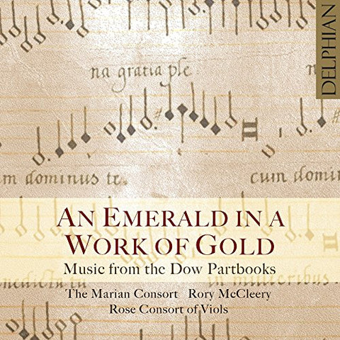 The Marian Consort - An Emerald in a Work of Gold: Music from the Dow Partbooks Audio CD