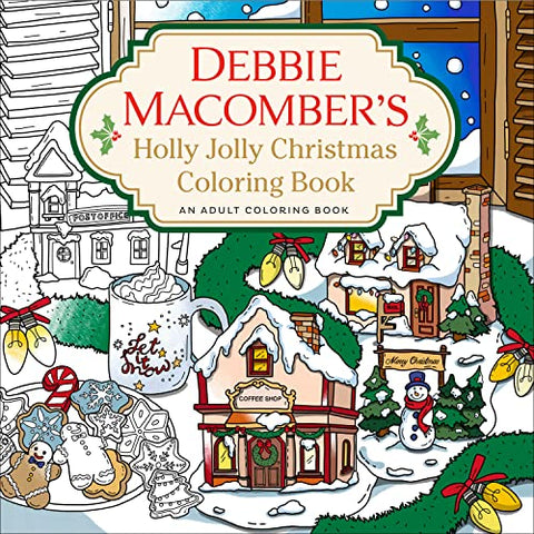 Debbie Macomber's Holly Jolly Christmas Coloring Book: An Adult Coloring Book