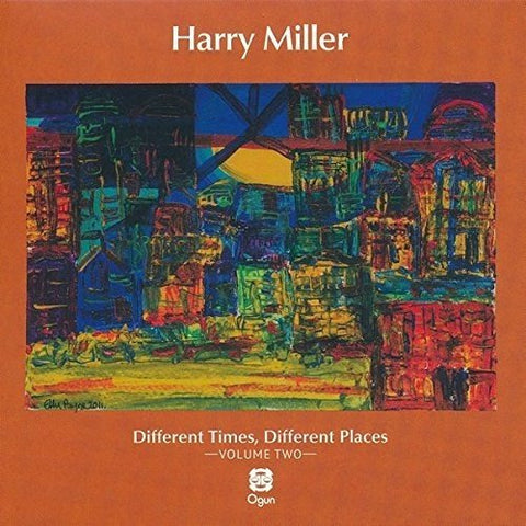 Harry Miller - Different Times, Different Places - Volume Two [CD]