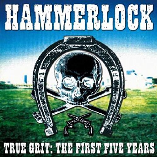 Hammerlock - True Grit:The First Five Years [CD]