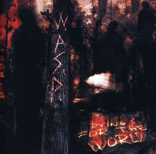 "Dark album cover with silhouetted figures and 'WASP' and 'DYING FOR THE WORLD' text."