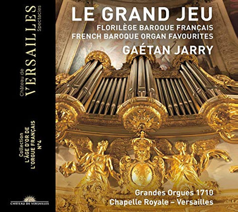 Gaetan Jarry - Le Grand Jeu. French Baroque Organ Favourites [CD]