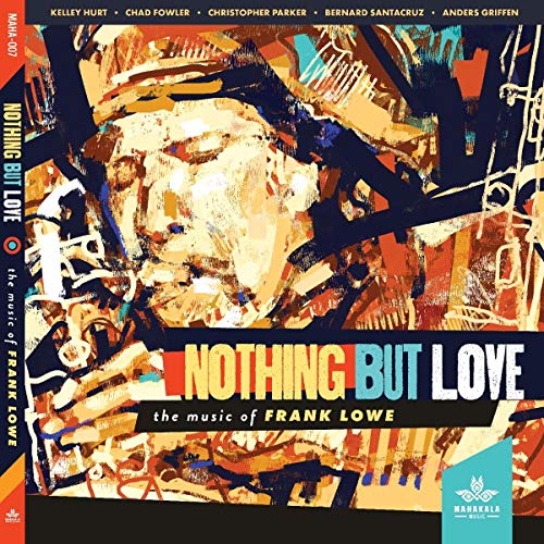 Album cover with abstract face and text "Nothing But Love, the music of Frank Lowe".