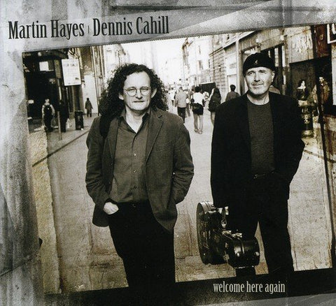 Martin Hayes & Dannis Cahill - Welcome Here Again [CD]