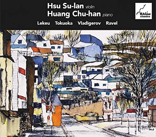 Hsu Su-lan & Huang Chu-han - Lekue. Tokuoka. Vladigerov & Ravel [CD]