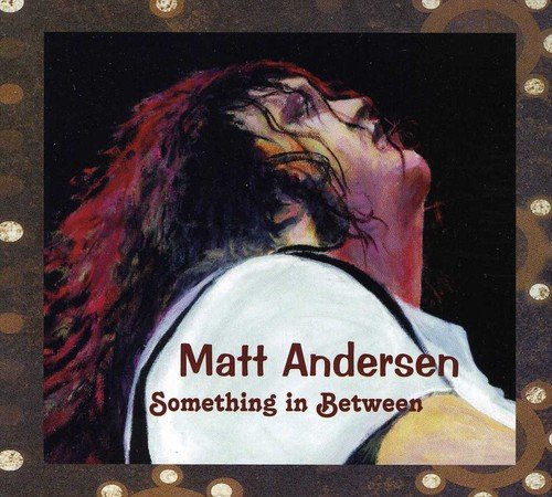 "Album cover with Matt Andersen's portrait, white shirt, and red text on black background."