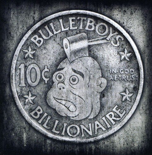 Bullet Boys - 10 Cent Billionaire [CD]
