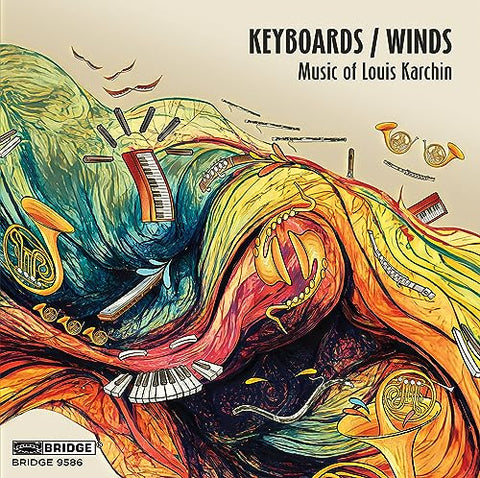 Drury/windscape/brown - Keyboards / Winds: Music of Louis Karchin [CD]