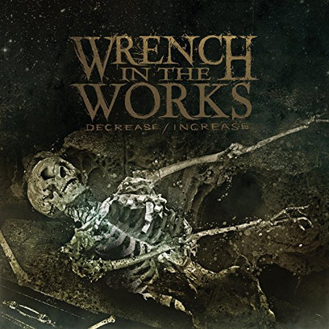 Wrench In The Works - Decrease/Increase [CD]