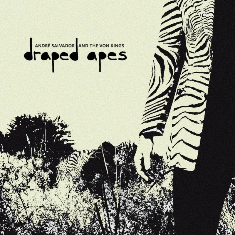 Andre Salvador And The Von Kin - Draped Apes [VINYL]