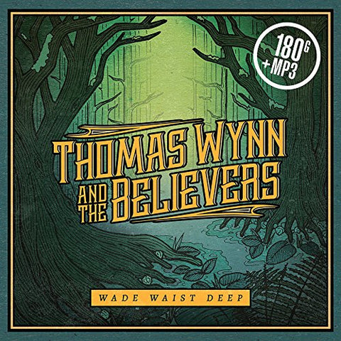 Thomas Wynn And The Believers - Wade Waist Deep  [VINYL]