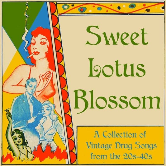 Various Artists - Sweet Lotus Blossom: Vintage Drug Songs 1020s-1040s [VINYL]