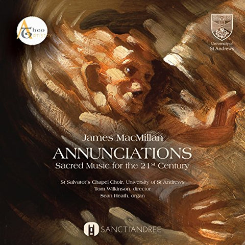 St. Salvators Chapel Choir - Annunciations: Sacred Music For The 21St Century [CD]