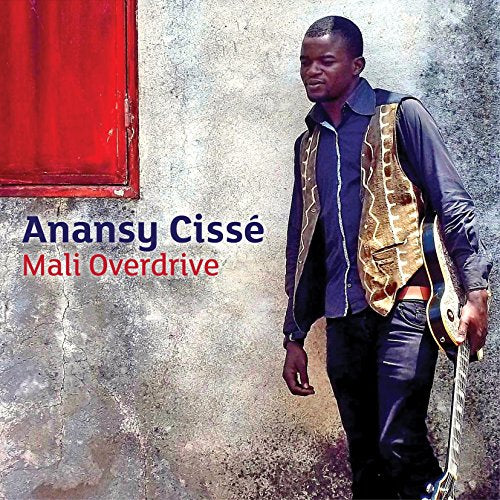 Anansy Cisse - Mali Overdrive [CD]