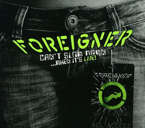 Foreigner - Can't Slow Down-When It's Live [CD]