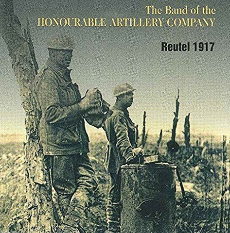 The Band Of The Honourable A - Reutel 1917 [CD]