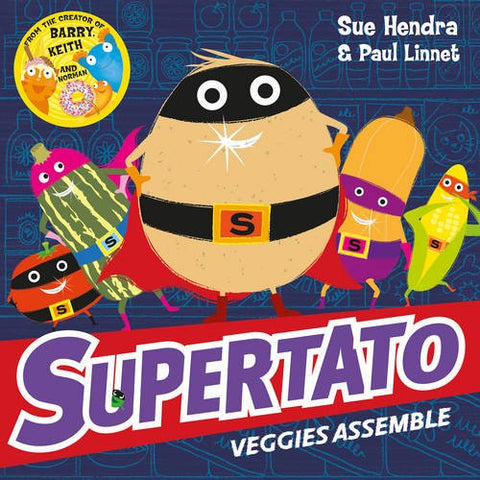 Sue Hendra - Supertato Veggies Assemble
