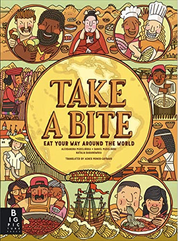 Take a Bite: Eat Your Way Around the World