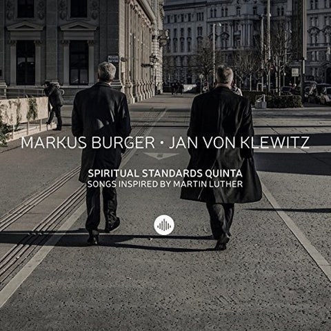 Burger Markus/jan Von Klewitz - Spiritual Standards - Songs Inspired by Martin Luther [CD]