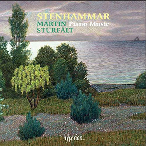 Martin Sturfalt - Stenhammar: Piano Music, Sonata, Nights of Late Summer, Three Fantasies [CD]