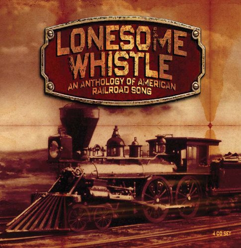 "Lonesome Whistle" CD cover featuring a vintage train with sepia-toned background and distressed title.