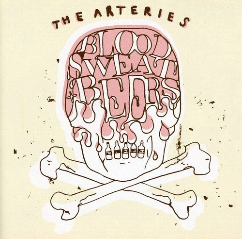 Arteries, The - Blood Sweat and Beers [CD]