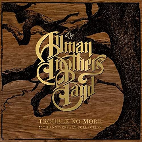 Allman Brothers Band - Trouble No More: 50th Anniversary Collection [VINYL]