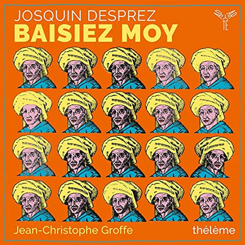 Ensemble Theleme, Jean-christophe Groffe - Baisiez Moy [CD]