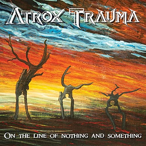 Atrox Trauma - On The Line Of Nothing And Something [CD]